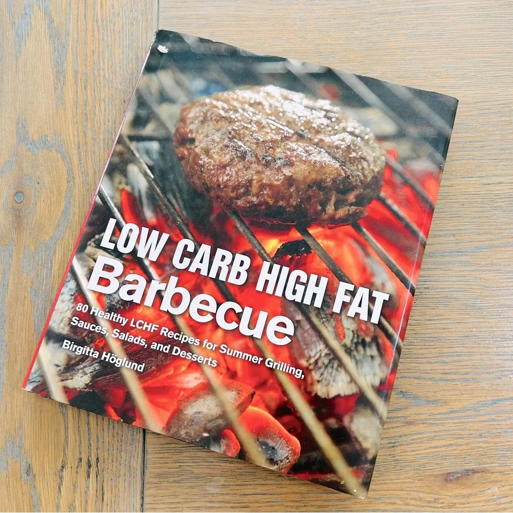 Low Carb Hight‎ Fat Barbecue Cook Book